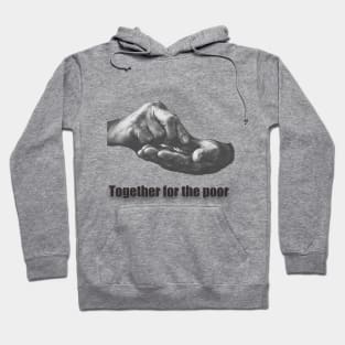 Together for the poor T-Shirt Hoodie